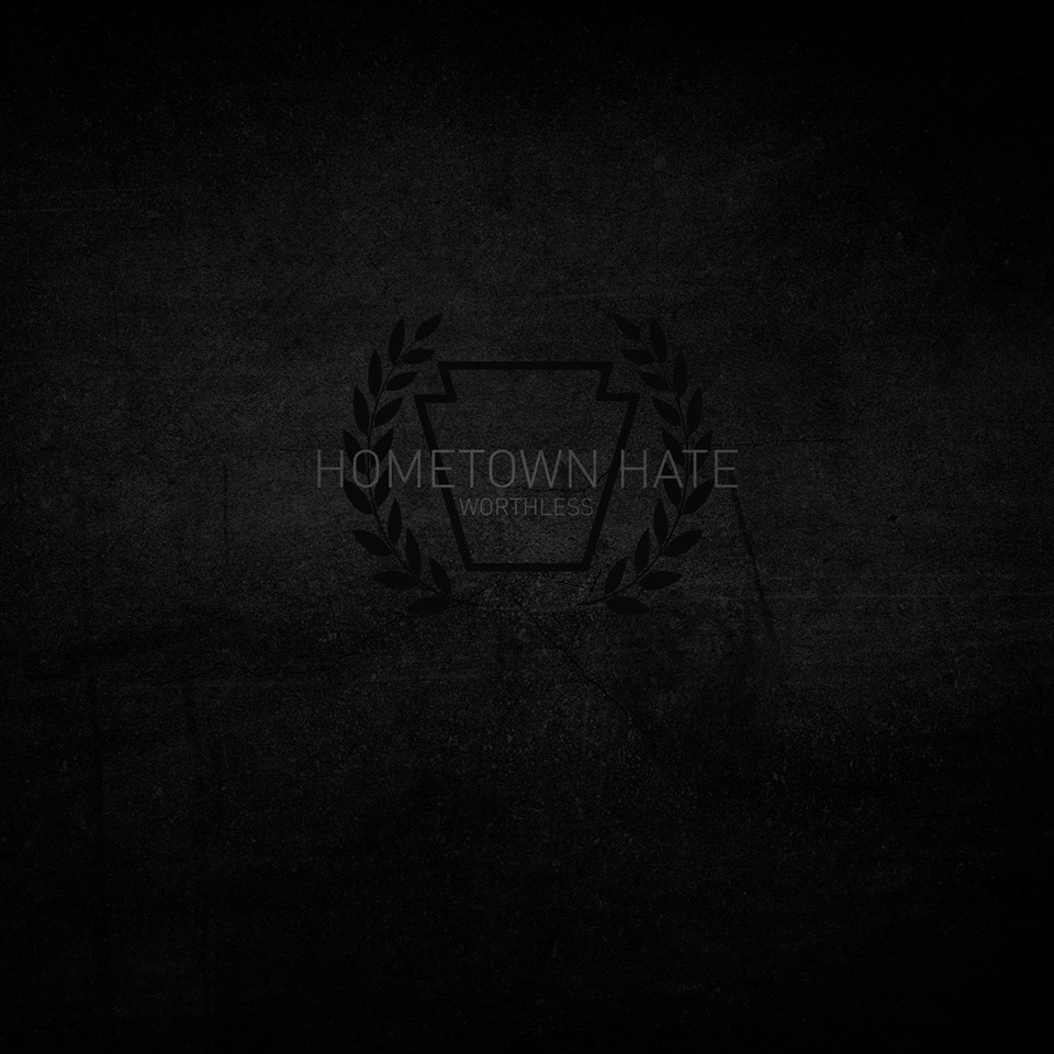 Hometown Hate - Worthless (2015)