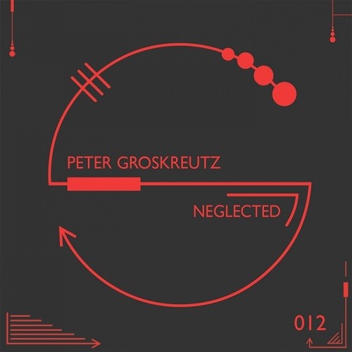 Peter Groskreutz - Neglected EP (2015)