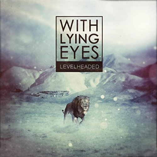 With Lying Eyes - Levelheaded (2015)