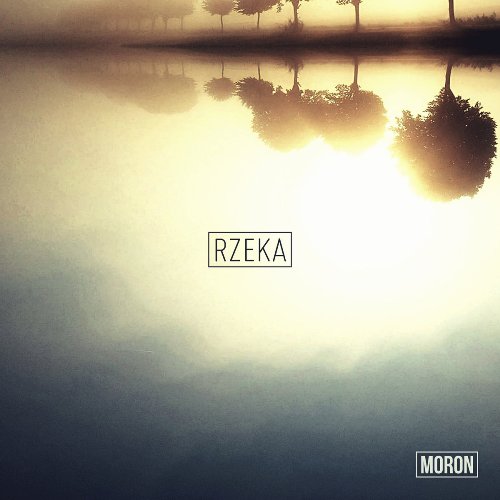 Moron - RZEKA [ep] (2015)